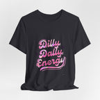 Dilly Dally Energy Tee | retro handwritten slogan, playful procrastination
