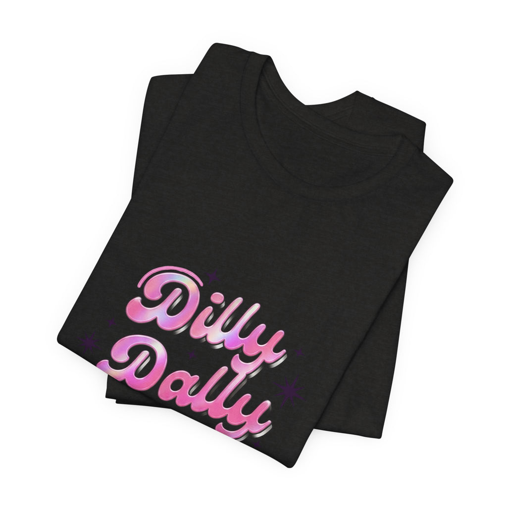 Dilly Dally Energy Tee | retro handwritten slogan, playful procrastination