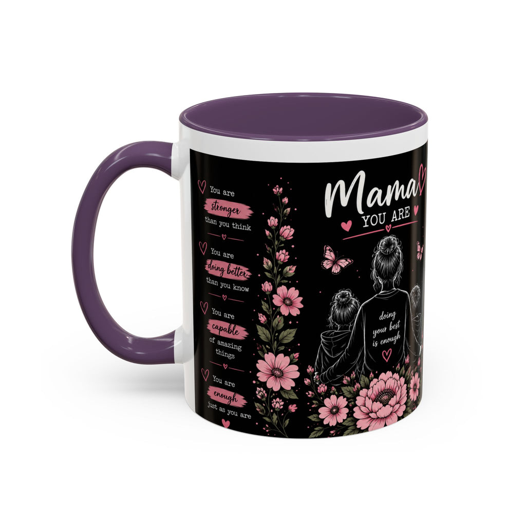 Mother’s Day Memorial Coffee Mug – 'Mama You Are' Sympathy Floral Accent Mug (11/15oz)