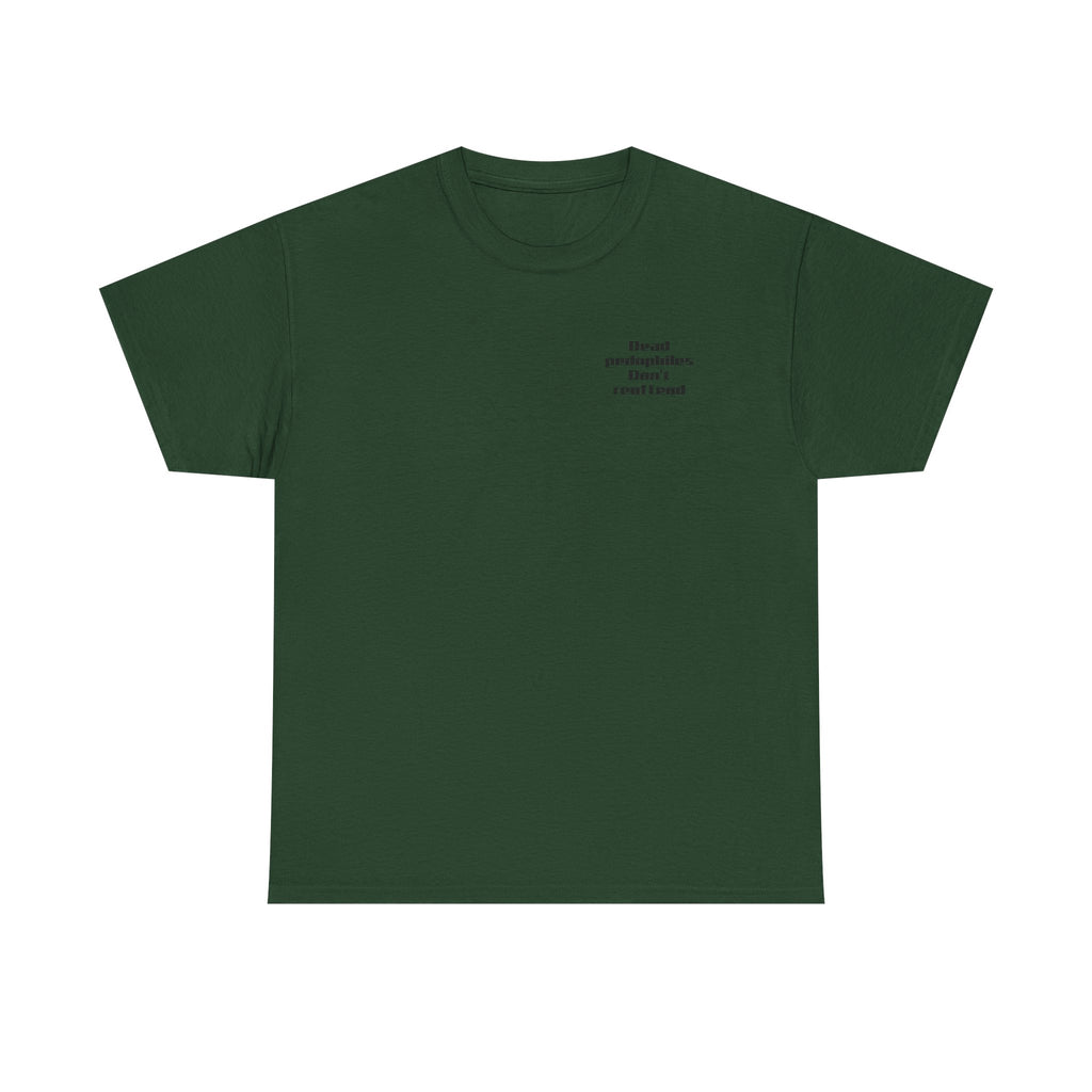 T-Shirt — "Dead Pedophiles Don’t Reoffend" Bold Statement Tee