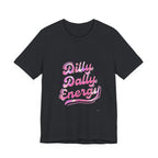 Dilly Dally Energy Tee | retro handwritten slogan, playful procrastination