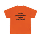 T-Shirt — "Dead Pedophiles Don’t Reoffend" Bold Statement Tee