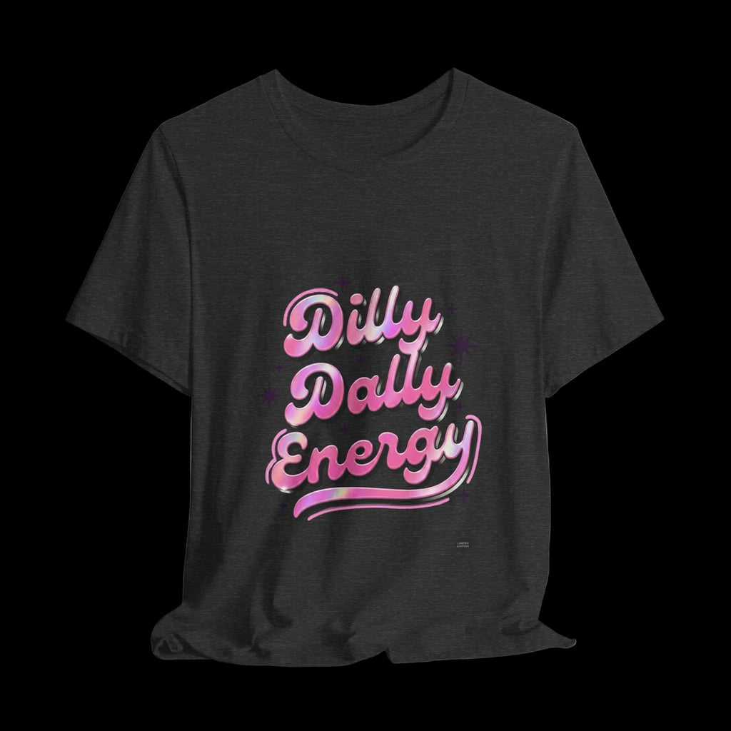 Dilly Dally Energy Tee | retro handwritten slogan, playful procrastination