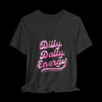 Dilly Dally Energy Tee | retro handwritten slogan, playful procrastination