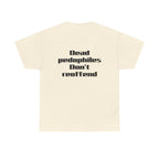 T-Shirt — "Dead Pedophiles Don’t Reoffend" Bold Statement Tee