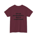 T-Shirt — "Dead Pedophiles Don’t Reoffend" Bold Statement Tee