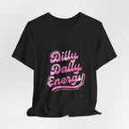 Dilly Dally Energy Tee | retro handwritten slogan, playful procrastination