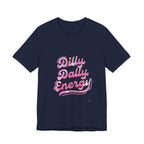 Dilly Dally Energy Tee | retro handwritten slogan, playful procrastination